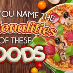 Can You Name the Nationalities of These Foods? 🍕🍟🌮