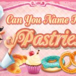 🥖🥖🥐 Can You Name These Pastries?