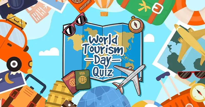 Only True Travel Buffs Can Pass This World Tourism Day Quiz